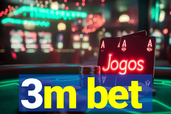 3m bet